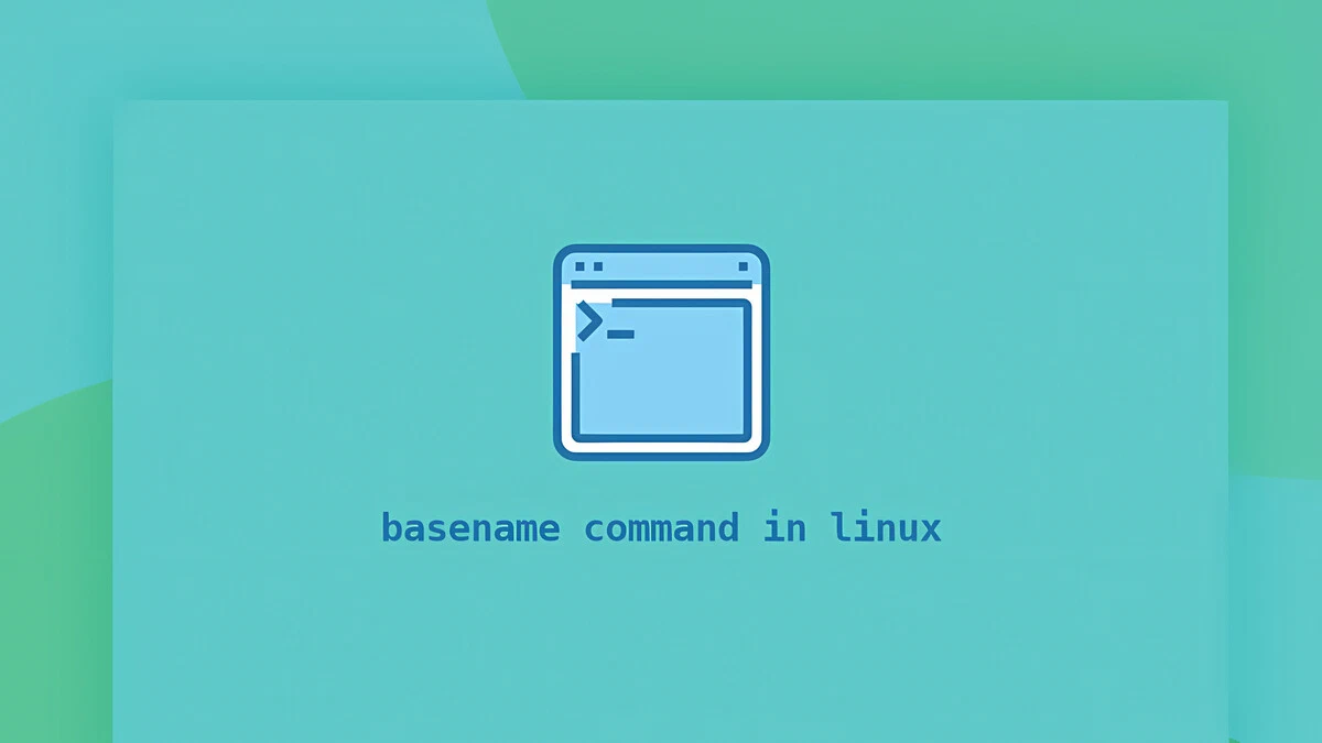 Linux basename 命令详解：从路径中提取文件名