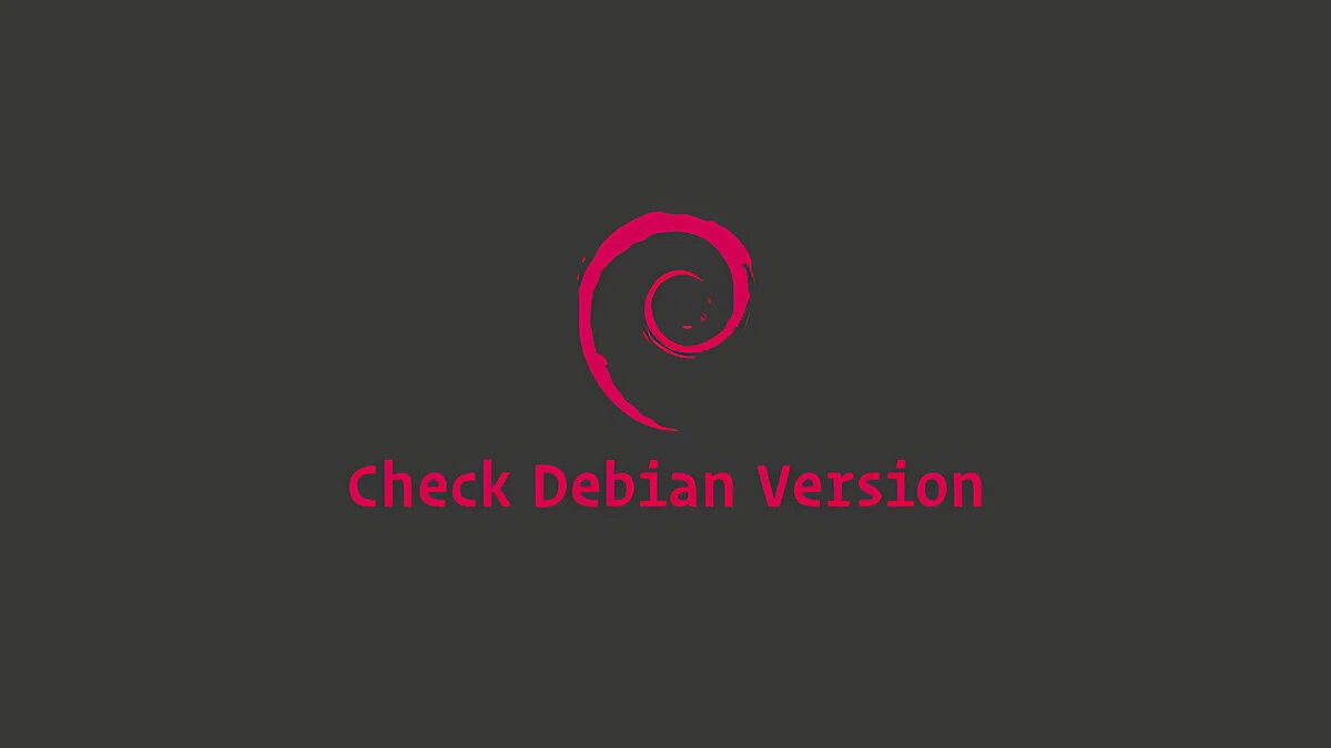 如何在 Debian 中查看系统版本：命令与发行版对照